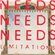 Needs - Limitations