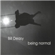 Bill Deasy - Being Normal